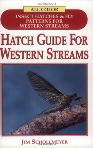 Frank Amato Publications- Hatch Guide For Western Streams, Jim Schollmeyer (not in pricelist)