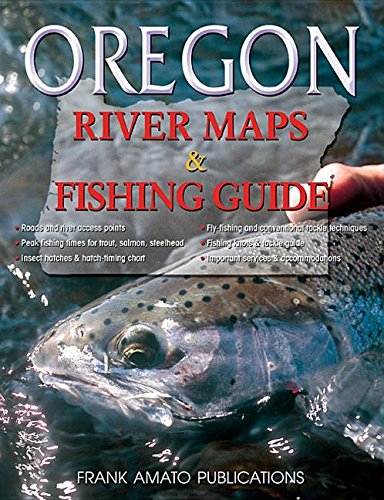 Frank Amato Publications- Oregon River Maps & Fishing Guide, Updated 2014 (Paperback)