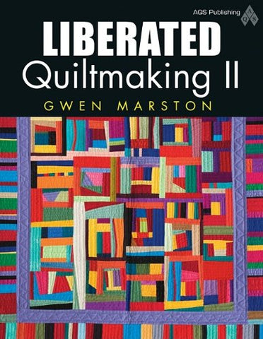 American Quilters Liberated Quilt Making 2 - Softcover (Paperback)