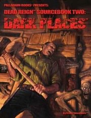 Dead Reign Sourcebook 2: Dark Places (Paperback)
