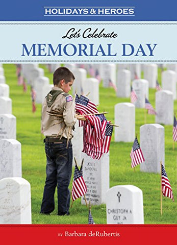 Let's Celebrate Memorial Day (Holidays & Heroes) - Library Bound Hardcover