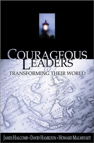 Courageous Leaders: Transforming Their World (Paperback)