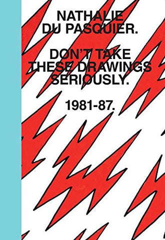 Don’t Take These Drawings Seriously - Hardcover