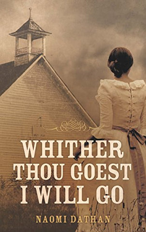 Whither Thou Goest, I Will Go (Paperback)
