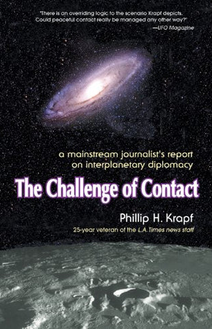 The Challenge of Contact: A Mainstream Journalist's Report on Interplanetary Diplomacy (not in pricelist)