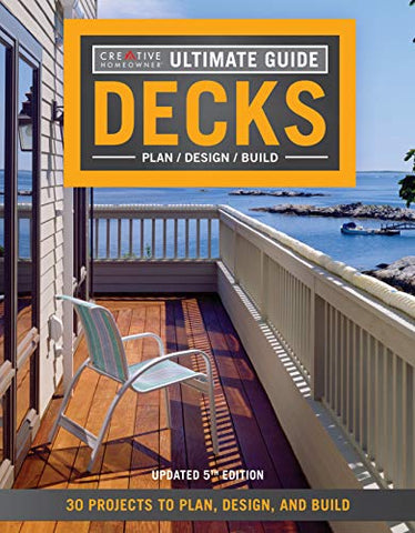 Ultimate Guide: Decks: 30 Projects to Plan, Design, and Build, Updated 5th Edition (Paperback)