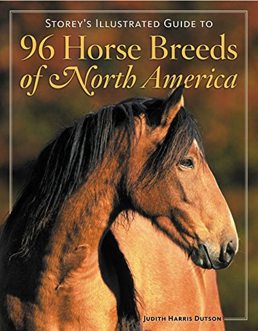 Storey’s Illustrated Guide to 96 Horse Breeds of North America (Paperback)