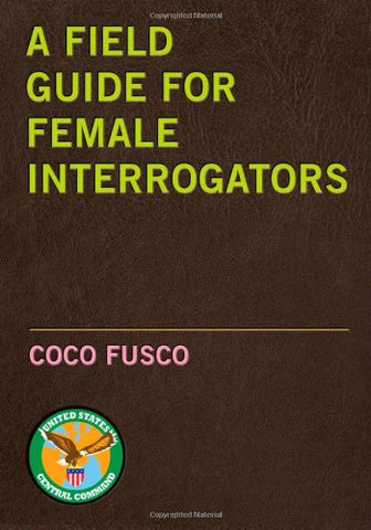 A Field Guide for Female Interrogators (Paperback)