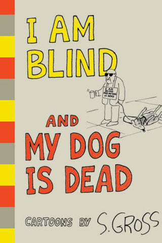 I Am Blind and My Dog Is Dead (Hardcover)