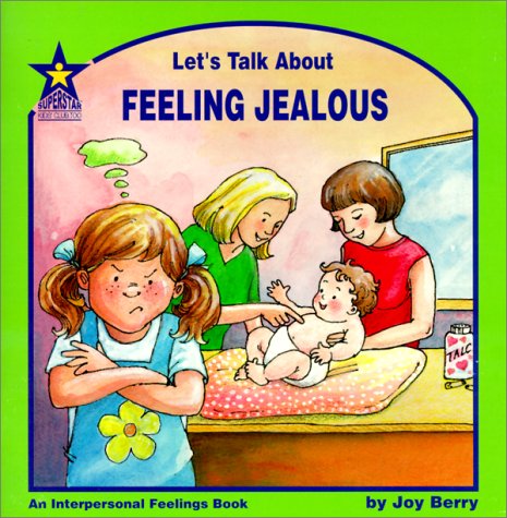 Let's Talk About Feeling Jealous: An Interpersonal Feelings Book (Let's Talk About, 58)