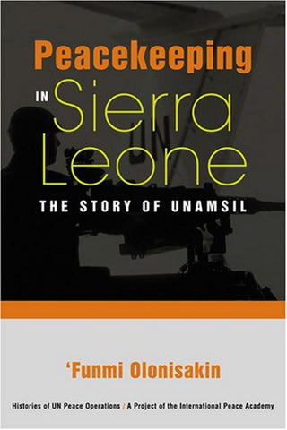 Peacekeeping in Sierra Leone: The Story of UNAMSIL (Paperback)