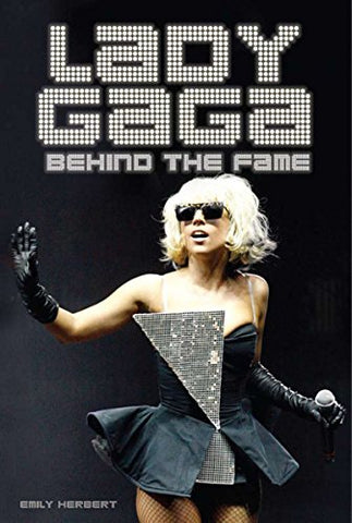 Lady Gaga: Behind the Fame  - Paperback