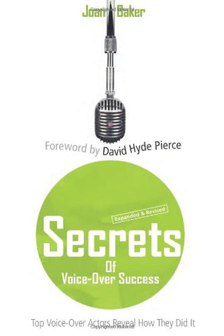Secrets of Voice-Over Success Top Voice-Over Actors Reveal How They Did It (Paperback)