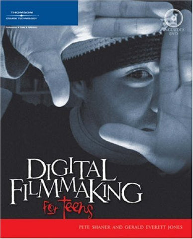 Digital Filmmaking for Teens - 1st Edition