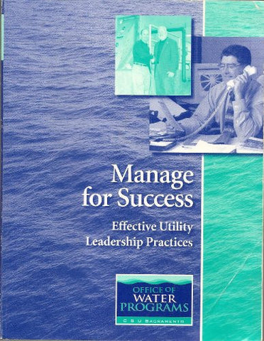 Manage for Success: Effective Utility Leadership Practices (Paperback)