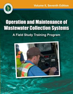 Operation and Maintenance of Wastewater Collection Systems, Volume II (Paperback)