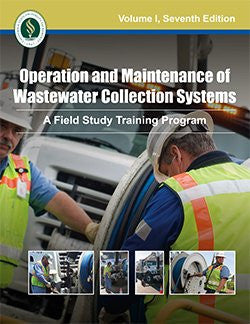Operation and Maintenance of Wastewater Collection Systems, Volume I (Paperback)