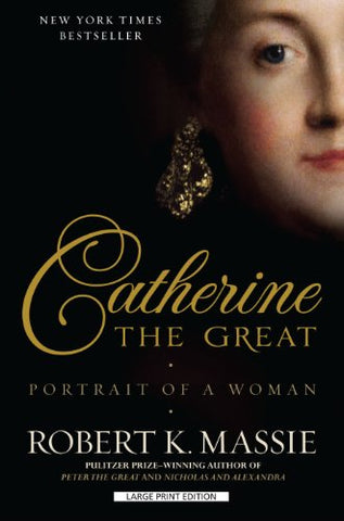 Catherine the Great: Portrait of a Woman, Robert K. Massie - (Paperback) Large Print