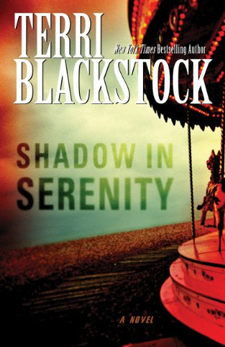 Shadow in Serenity, Terri Blackstock - (Paperback) Large Print
