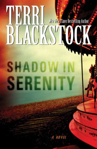 Shadow in Serenity, Terri Blackstock - (Paperback) Large Print