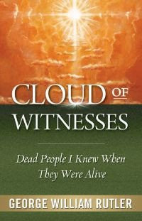Cloud of Witnesses: Dead People I Knew When They Were Alive