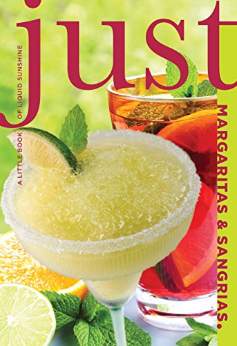 Just Margaritas and Sangrias: A Little Book of Liquid Sunshine (Paperback)
