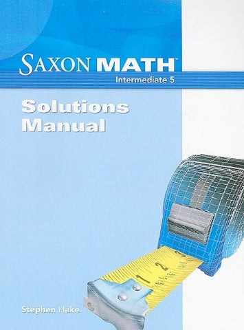 Saxon Math Intermediate 5 Solution Manual, 2008 - Paperback
