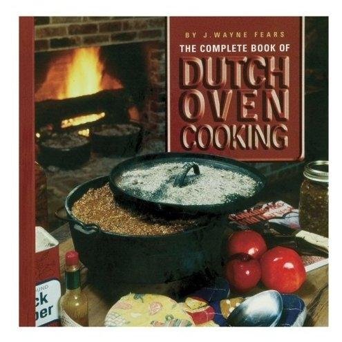 Complete Book of Dutch Oven Cooking
