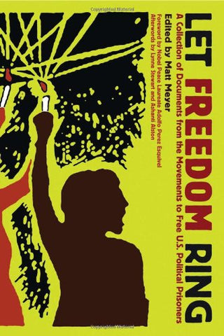 Let Freedom Ring: A Collection of Documents from the Movements to Free U.S. Political Prisoners (Paperback)
