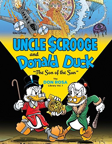 Walt Disney Uncle Scrooge and Donald Duck: "The Son of the Sun" (The Don Rosa Library Vol. 1) (Hardcover)