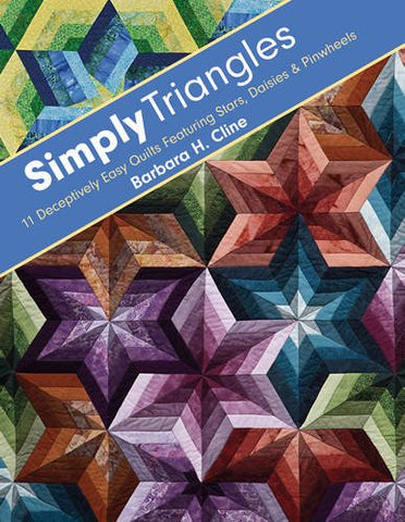 Simply Triangles: 11 Deceptively Easy Quilts Featuring Stars, Daisies & Pinwheels (Paperback)