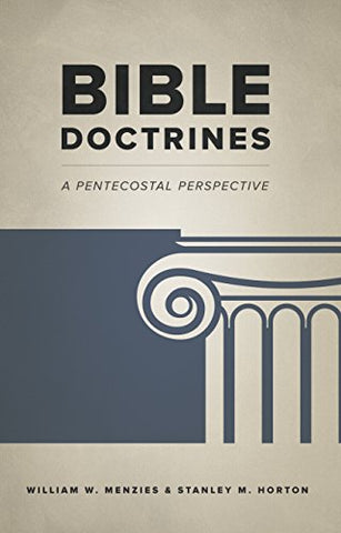 Bible Doctrines  A Pentecostal Perspective - Paperback