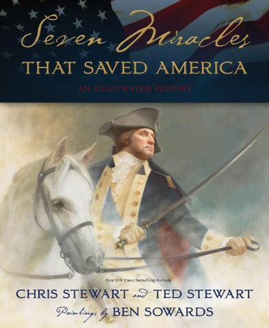 Seven Miracles That Saved America: An Illustrated History (Hardcover)