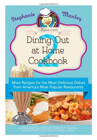 Copykat.com’s Dining Out At Home Cookbook 2 (Paperback)