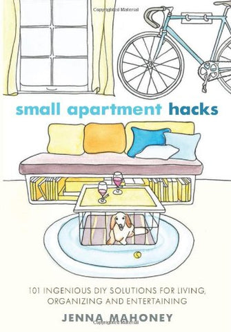 Small Apartment Hacks (Hardcover)