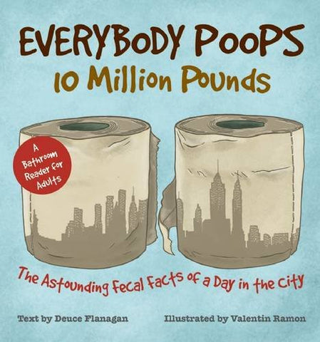 Everybody Poops 10 Million Pounds (Paperback)