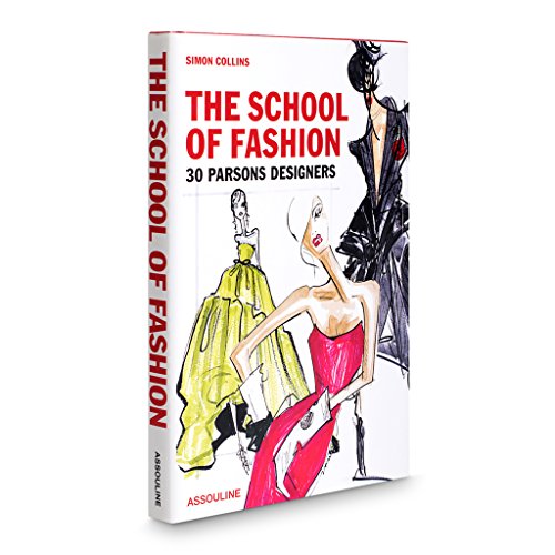 The School of Fashion 30 Parsons Designers, Hardcover