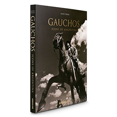 Gauchos: Icons of Argentina, Hardcover