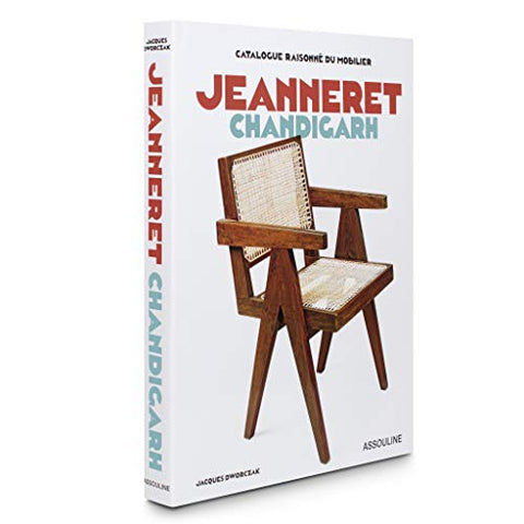 Catalogue Raisonné du Mobilier: Jeanneret Chandigarh, Hardcover