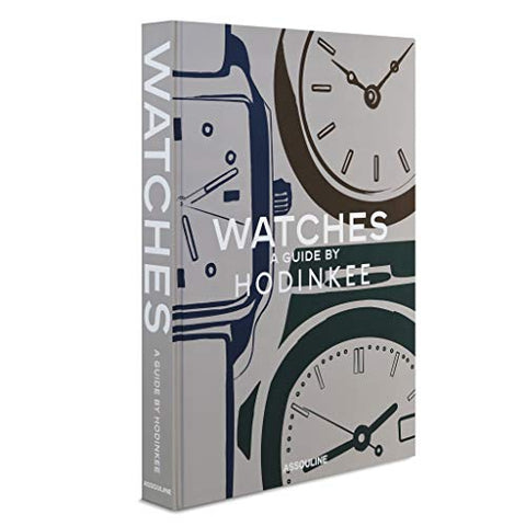 Watches, A Guide by Hodinkee, Hardcover