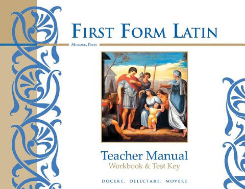 First Form Latin Teacher Key (for Workbook, Quizzes, & Tests) Spiral