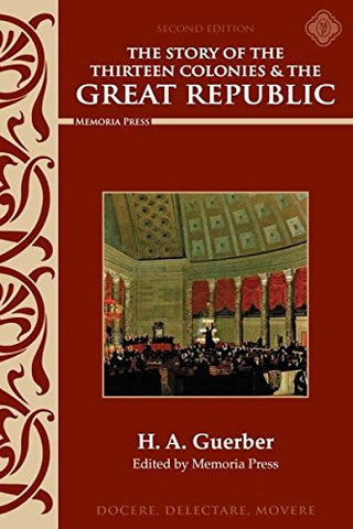 Story of the Thirteen Colonies & the Great Republic Text, Second Edition