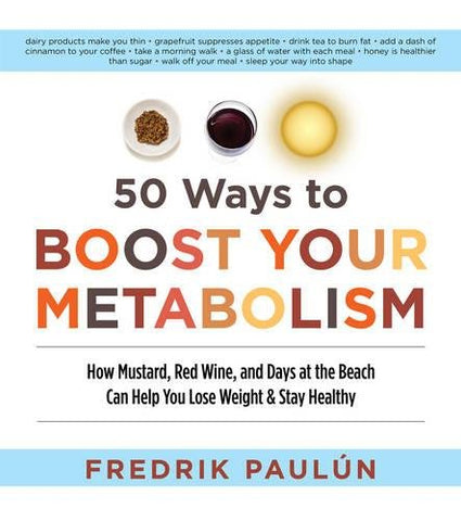 50 Ways to Boost Your Metabolism (Paperback)