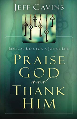 Praise God And Thank Him (Paperback)
