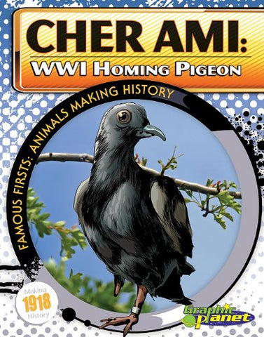 Cher Ami: WWI Homing Pigeon (Reinforced Library Bound Hardcovers)