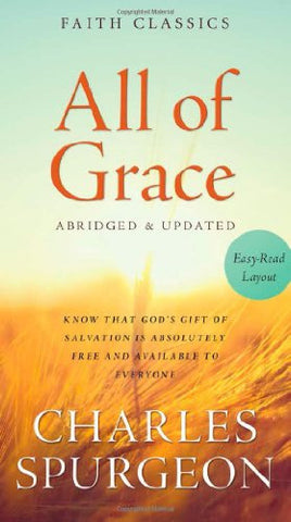 All of Grace : Know That God's Gift of Salvation Is Absolutely Free and Available to Everyone (Mass Market)
