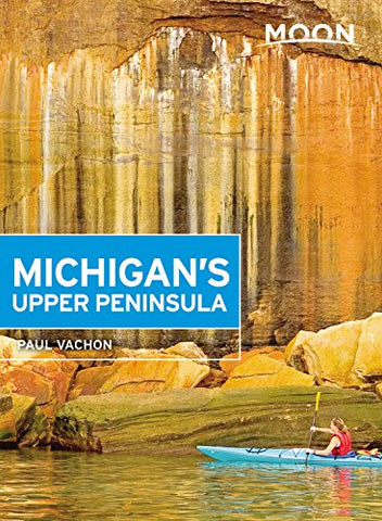 Moon Michigan's Upper Peninsula - Paperback