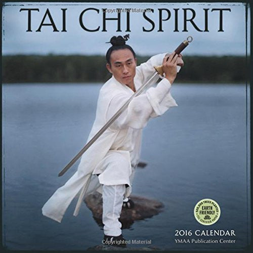 Tai Chi Spirit 2016 Wall Calendar