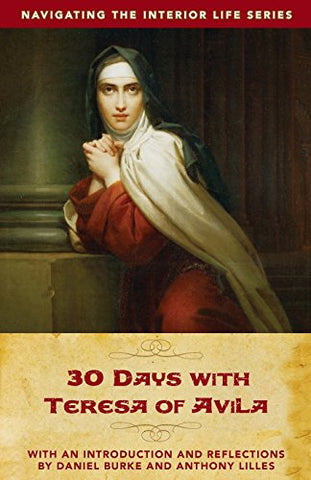 30 Days With Teresa Of Avila (Paperback)