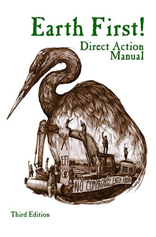 Earth First! Direct Action Manual, Third Edition (Paperback)
